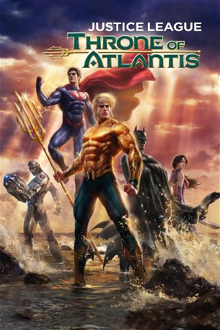 Justice League: Throne of Atlantis Commemorative Edition poster