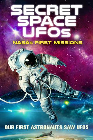 Secret Space UFOs: NASA's First Missions poster