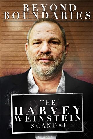 The Harvey Weinstein Scandal poster
