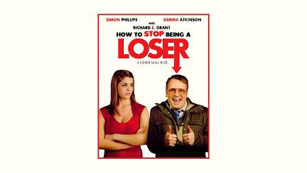 How to Stop Being a Loser poster