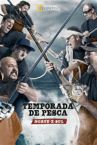 Temporada de Pesca: Norte X Sul poster