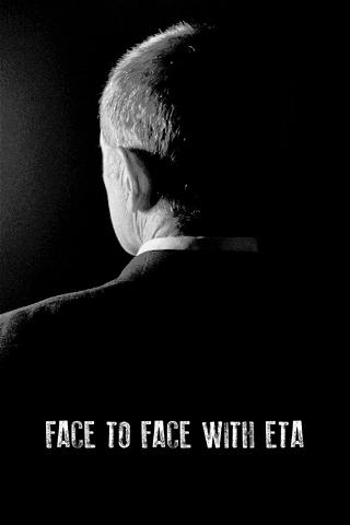 Face to Face with ETA: Conversations with a Terrorist poster