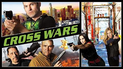 Cross Wars – Das Team ist zurück! poster