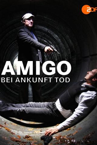Amigo: Bei Ankunft Tod poster