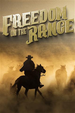 Freedom on the Range poster