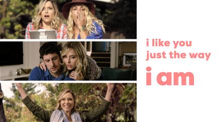 I Like You Just the Way I Am poster