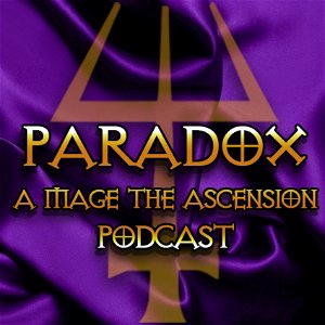 Paradox: A Mage the Ascension Podcast poster