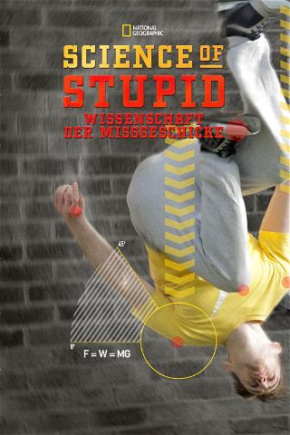 Science of Stupid: Wissenschaft der Missgeschicke poster