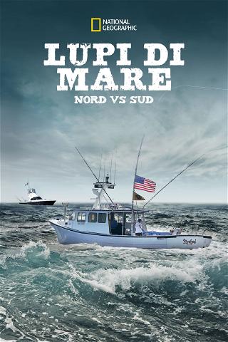 Lupi di Mare: Nord vs Sud poster