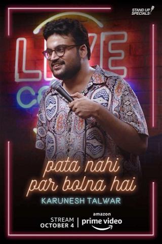 Pata Nahi Par Bolna Hai: A Comedy Special by Karunesh Talwar poster