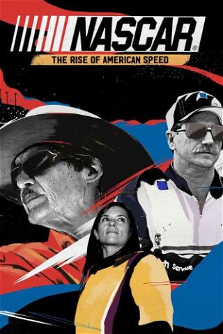 NASCAR: The Rise of American Speed poster