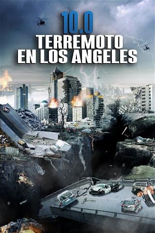 10.0 Terremoto en Los Angeles poster