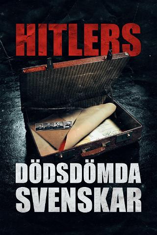 Hitlers dödsdömda svenskar poster