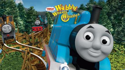 Thomas & Friends: Wobbly Wheels & Whistles poster