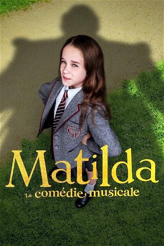 Matilda : La Comédie musicale poster