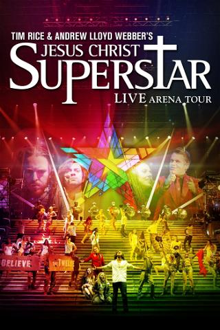 Jesus Christ Superstar: Live Arena Tour 2012 poster