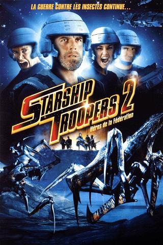 Starship Troopers 2 : Héros de la Fédération poster