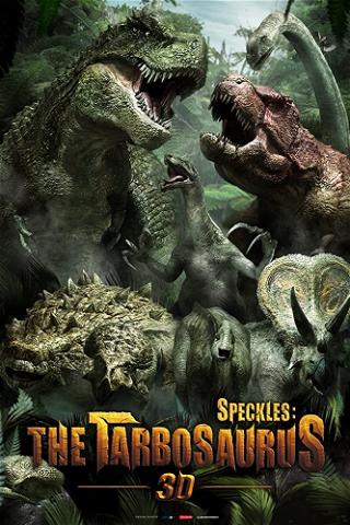 Speckles: The Tarbosaurus poster