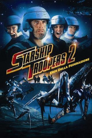 Starship Troopers 2 - Eroi della Federazione poster