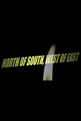 North of South, West of East poster
