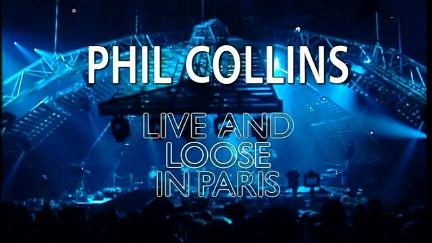 Phil Collins: Live and Loose in Paris poster