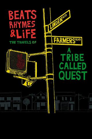 Beats, Rhymes & Life: The Travels of a Tribe Called Quest poster