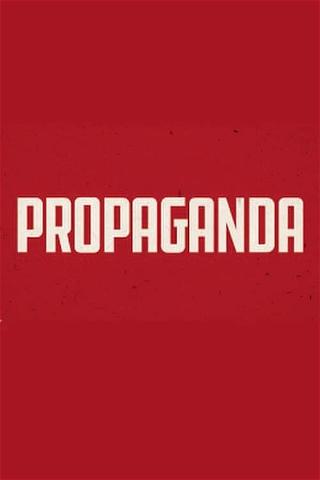 Propaganda: Wie man Lügen verkauft poster