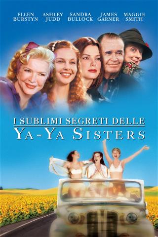 I sublimi segreti delle Ya-Ya Sisters poster