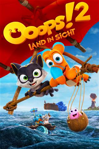 Ooops! 2 - Land in Sicht poster