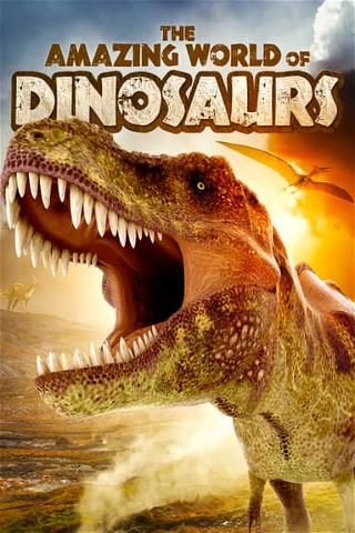 The Amazing World of Dinosaurs poster