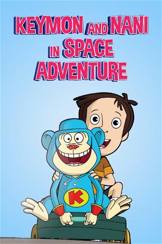 Watch 'Keymon and Nani in Space Adventure' Online Streaming (Full Movie) |  PlayPilot