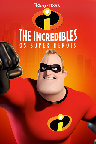 The Incredibles - Os Super-Heróis poster
