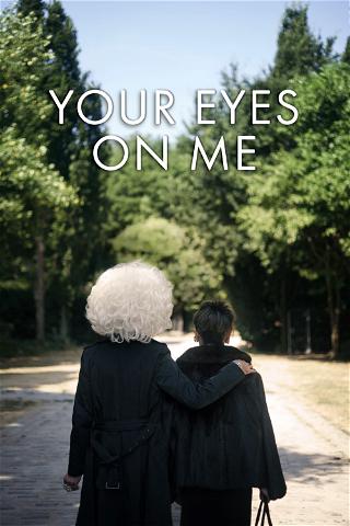 Your Eyes on Me poster