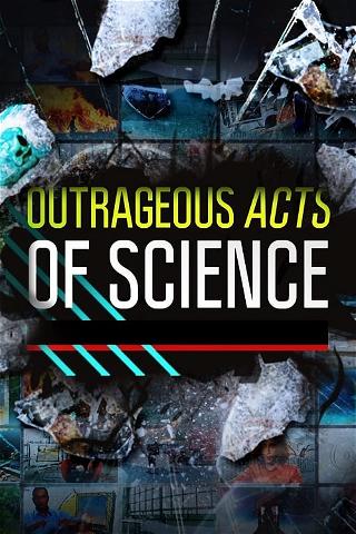 Outrageous Acts of Science poster