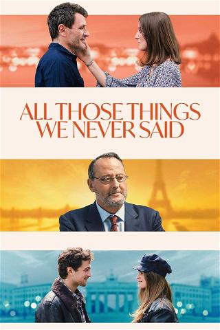 All Those Things We Never Said poster