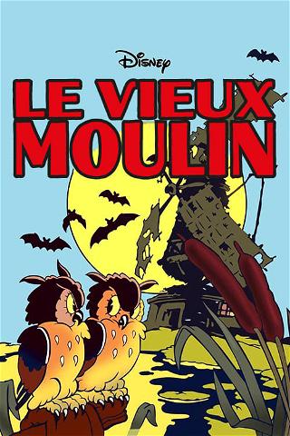 Le Vieux Moulin poster