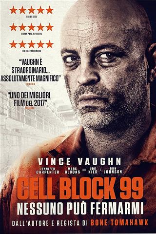 Cell Block 99 - Nessuno può fermarmi poster