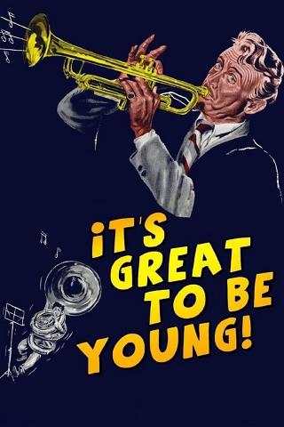It's Great to Be Young! poster