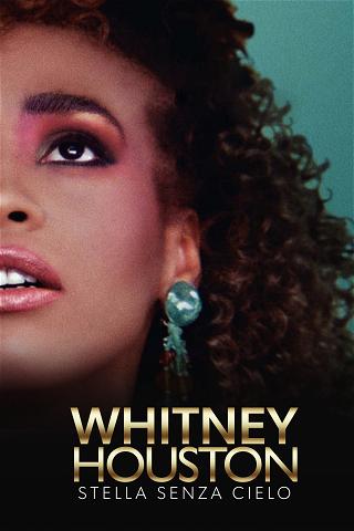 Whitney Houston - Stella senza cielo poster