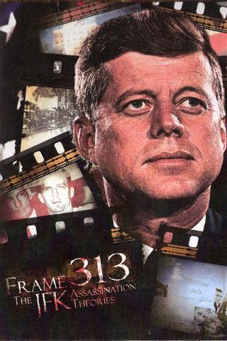 Frame 313: The JFK Assassination Theories poster