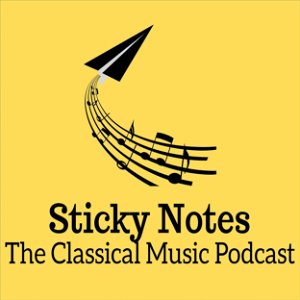 Sticky Notes: The Classical Music Podcast poster