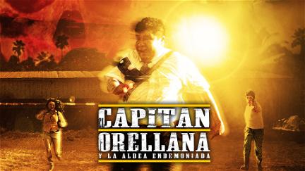 El Capitán Orellana y la Aldea Endemoniada poster