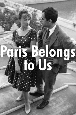 Paris Belongs to Us poster