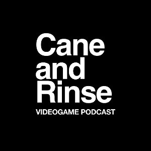 The Cane and Rinse videogame podcast poster