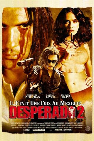Desperado 2 : Il était une fois au Mexique poster