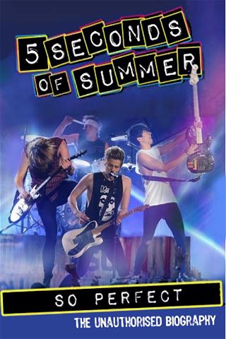 5 Seconds Of Summer: So Perfect poster