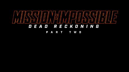 Mission: Impossible - Dead Reckoning Parte Due poster