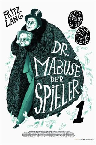 Dr. Mabuse, der Spieler I: Der grosse Spieler. Ein Bild der Zeit poster