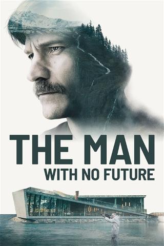 The Man With No Future poster
