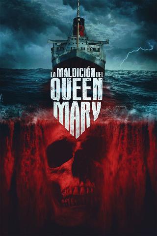 La maldición del Queen Mary poster